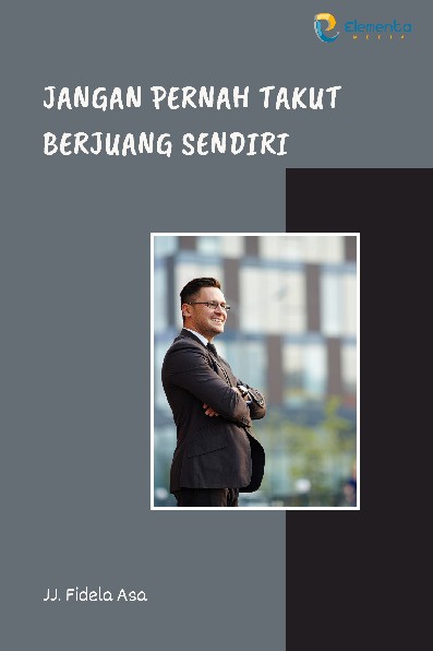 Jangan Pernah Takut Berjuang Sendiri
